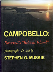 Image for Campobello: Roosevelt's Beloved Island; signed copy Campobello: Roosevelt's Beloved Island; signed copy