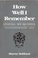 Image for How well I remember Speerville, N.B.(signed) How well I remember Speerville, N.B.(signed)