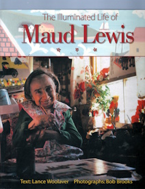 Image for The Illuminated Life of Maud Lewis The Illuminated Life of Maud Lewis