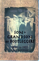 Image for Son & Grandson of Bootleggers 1920 to 1933 During Prohibition Son & Grandson of Bootleggers 1920 to 1933 During Prohibition