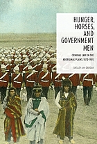 Image for Hunger, Horses, and Government Men: Criminal Law on the Aboriginal Plains, 1870-1905 (Law and Society) Hunger, Horses, and Government Men: Criminal Law on the Aboriginal Plains, 1870-1905 (Law and Society)