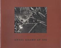 Ansel Adams at 100