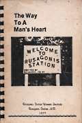 Image for Welcome to Rusagonis Station; The Way to A Man's Heart, Cook Book Welcome to Rusagonis Station; The Way to A Man's Heart, Cook Book