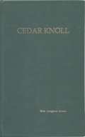 Image for CEDAR KNOLL : a history of a property and the seven generations who have felt at home Here CEDAR KNOLL : a history of a property and the seven generations who have felt at home Here