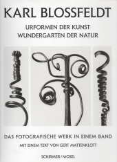 Image for KARL BLOSSFELDT : Urformen der Kunst, Wundergarten der Natur : das fotografische Werk in einem Band KARL BLOSSFELDT : Urformen der Kunst, Wundergarten der Natur : das fotografische Werk in einem Band