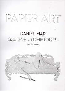 Image for PAPER ART; Sculpteur D'Histoires. Story Carver PAPER ART; Sculpteur D'Histoires. Story Carver