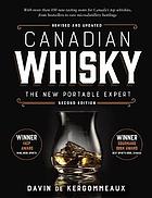 Image for CANADIAN WHISKY : the new portable Expert, Signed Copy CANADIAN WHISKY : the new portable Expert, Signed Copy