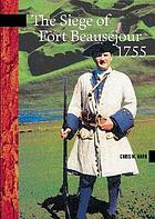 Image for The Siege of Fort Beausejour, 1755 The Siege of Fort Beausejour, 1755