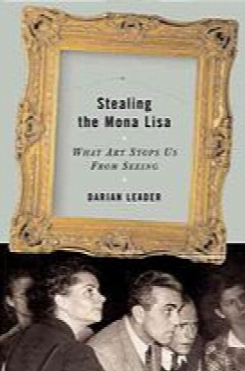 Image for Stealing the Mona Lisa : what art stops us from Seeing Stealing the Mona Lisa : what art stops us from Seeing