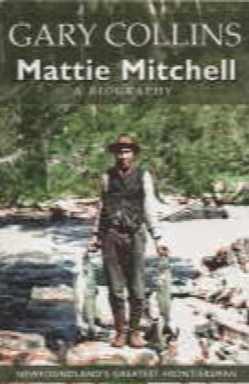 Mattie Mitchell : Newfoundland's greatest Frontiersman