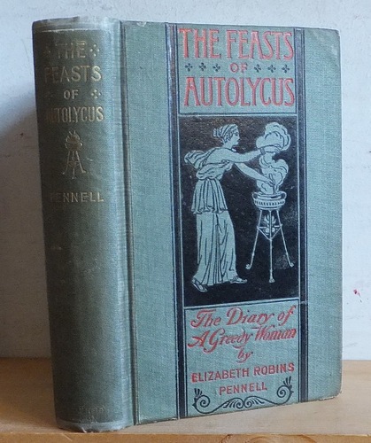 Image for The Feasts of Autolycus.The Diary of a Greedy Woman The Feasts of Autolycus.The Diary of a Greedy Woman