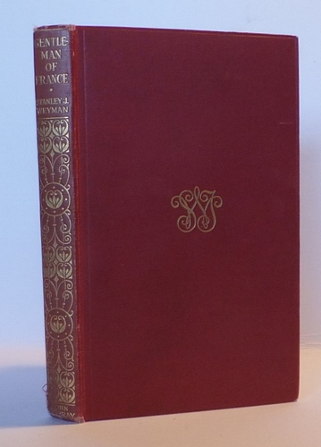 Image for A Gentleman of France. Being the Memoirs of Gaston de Bonne, Sieur de Marsac A Gentleman of France. Being the Memoirs of Gaston de Bonne, Sieur de Marsac