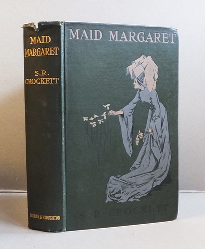Image for Maid Margaret of Galloway The Life Story of her whom Four Centuries have called Maid Margaret of Galloway The Life Story of her whom Four Centuries have called