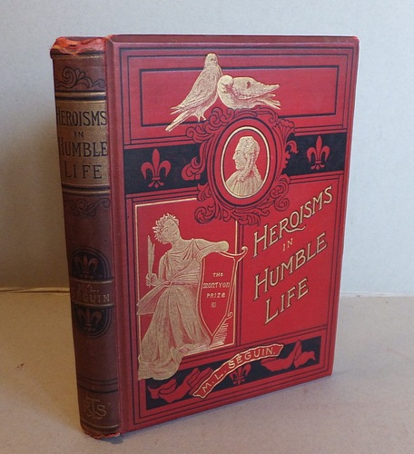 Image for Heroisms in Humble Life or Stories from the Records of the Montyon Prize of the French Academy (1891) Heroisms in Humble Life or Stories from the Records of the Montyon Prize of the French Academy (1891)