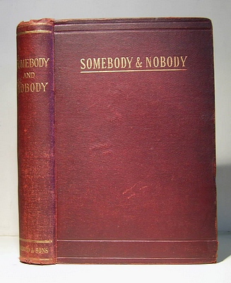Image for Somebody and Nobody A Tale (1872) Somebody and Nobody A Tale (1872)