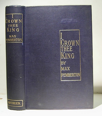 Image for I Crown Thee King A Romance (1900) I Crown Thee King A Romance (1900)