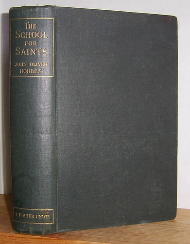 Image for The School for Saints. Part of the History of the Right Honourable Robert Orange, M. P. (1897) The School for Saints. Part of the History of the Right Honourable Robert Orange, M. P. (1897)