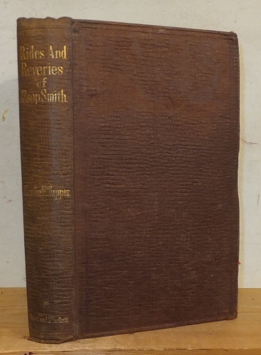 Image for Rides and Reveries of the late Mr Aesop Smith (1858) Rides and Reveries of the late Mr Aesop Smith (1858)