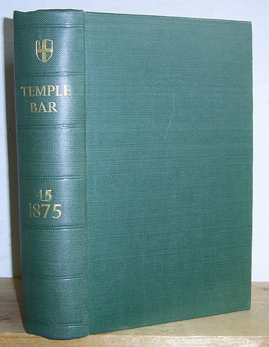 Image for Temple Bar Magazine, Volume XLV (45), September - December 1875 Temple Bar Magazine, Volume XLV (45), September - December 1875
