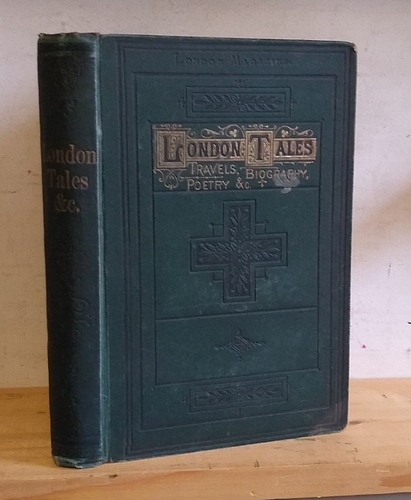The London Magazine of Light Literature, [Volume III], London Tales, Sketches Poetry and Travels (1877)