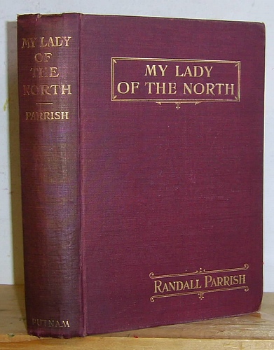 Image for My Lady of the North. The Love Story of a Gray Jacket My Lady of the North. The Love Story of a Gray Jacket