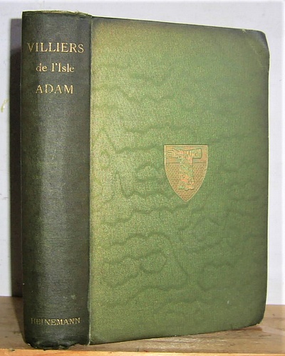 Image for Villiers de l'Isle Adam. His Life and Works Villiers de l'Isle Adam. His Life and Works