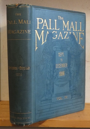 Image for The Pall Mall Magazine, Volume IV (4), September - December 1894 The Pall Mall Magazine, Volume IV (4), September - December 1894
