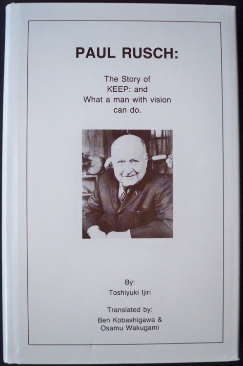 Image for PAUL RUSCH: THE STORY OF KEEP: AND WHAT A MAN WITH A VISION CAN DO PAUL RUSCH: THE STORY OF KEEP: AND WHAT A MAN WITH A VISION CAN DO