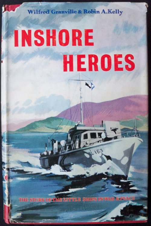 Image for INSHORE HEROES: THE STORY OF H.M. MOTOR LAUNCHES IN TWO WORLD WARS INSHORE HEROES: THE STORY OF H.M. MOTOR LAUNCHES IN TWO WORLD WARS