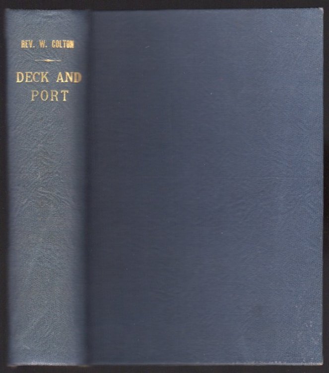 DECK AND PORT; OR , INCIDENTS OF A CRUISE IN THE UNITED STATES FRIGATE CONGRESS TO CALIFORNIA WITH SKETCHES OF RIO JANEIRO, VALPARAISO, LIMA, HONOLULU, AND SAN FRANCISCO