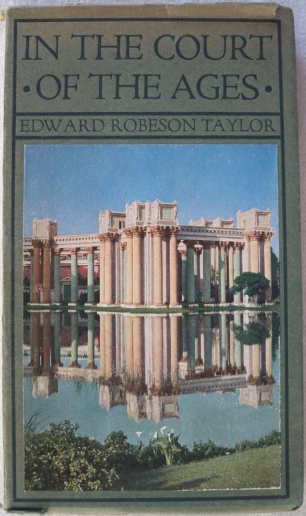 Image for IN THE COURT OF AGES: POEMS IN COMMEMORATION OF THE PANAMA-PACIFIC INTERNATIONAL EXPOSITION IN THE COURT OF AGES: POEMS IN COMMEMORATION OF THE PANAMA-PACIFIC INTERNATIONAL EXPOSITION