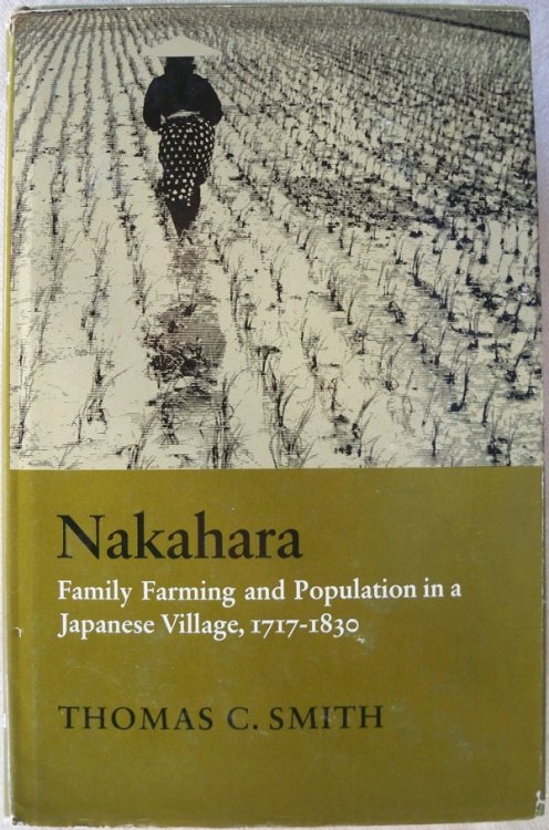 Image for NAKAHARA: FAMILY FARMING AND POPULATION IN A JAPANESE VILLAGE, 1717-1830 NAKAHARA: FAMILY FARMING AND POPULATION IN A JAPANESE VILLAGE, 1717-1830