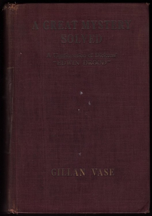 Image for A GREAT MYSTERY SOLVED: BEING A CONTINUATION OF AND CONCLUSION TO A GREAT MYSTERY SOLVED: BEING A CONTINUATION OF AND CONCLUSION TO