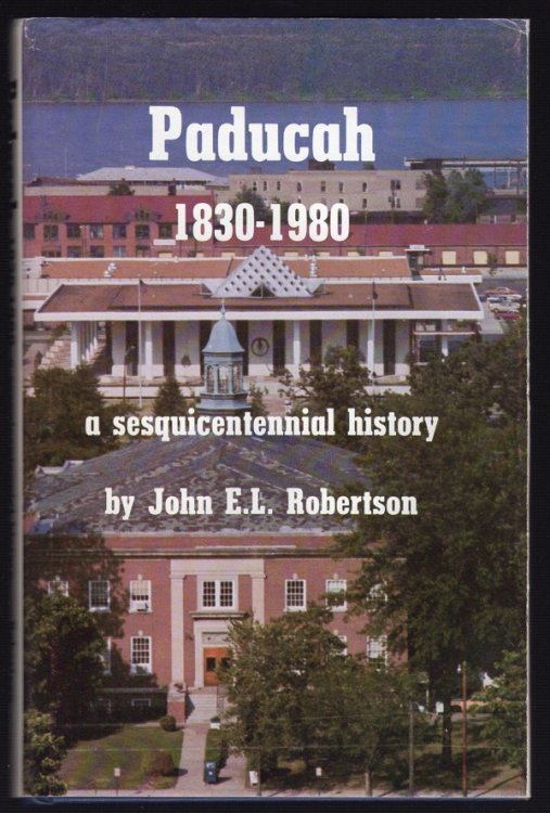 Image for PADUCAH, 1830-1980: A SESQUICENTENNIAL HISTORY PADUCAH, 1830-1980: A SESQUICENTENNIAL HISTORY