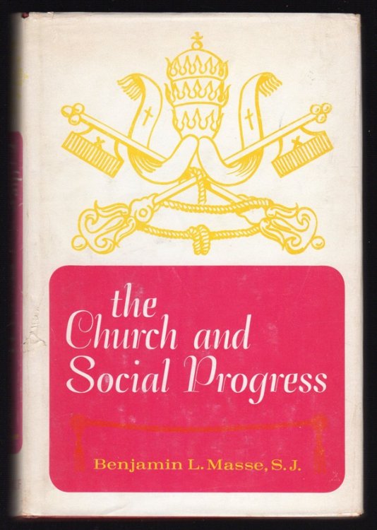Image for THE CHURCH AND SOCIAL PROGRESS: BACKGROUND READINGS FOR POPE JOHN'S MATER ET MAGISTRA THE CHURCH AND SOCIAL PROGRESS: BACKGROUND READINGS FOR POPE JOHN'S MATER ET MAGISTRA