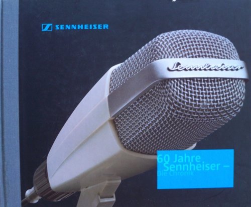 60 JAHRE SENNHEISER - DIE CHRONIC