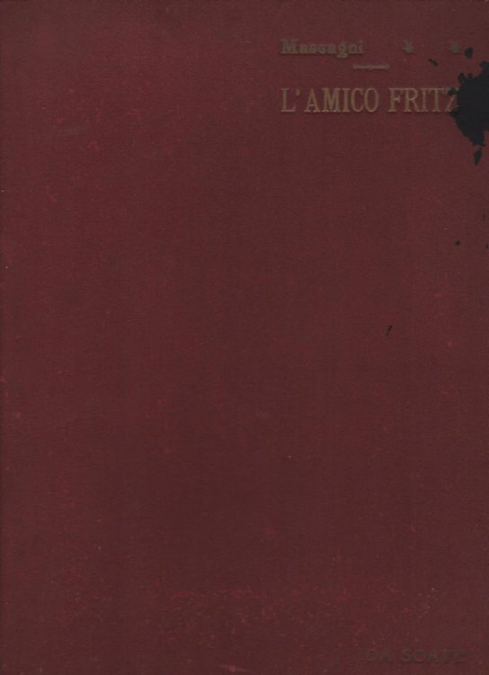Image for L'AMICO FRITZ: COMMEDIA LIRICA IN TRE ATTI L'AMICO FRITZ: COMMEDIA LIRICA IN TRE ATTI