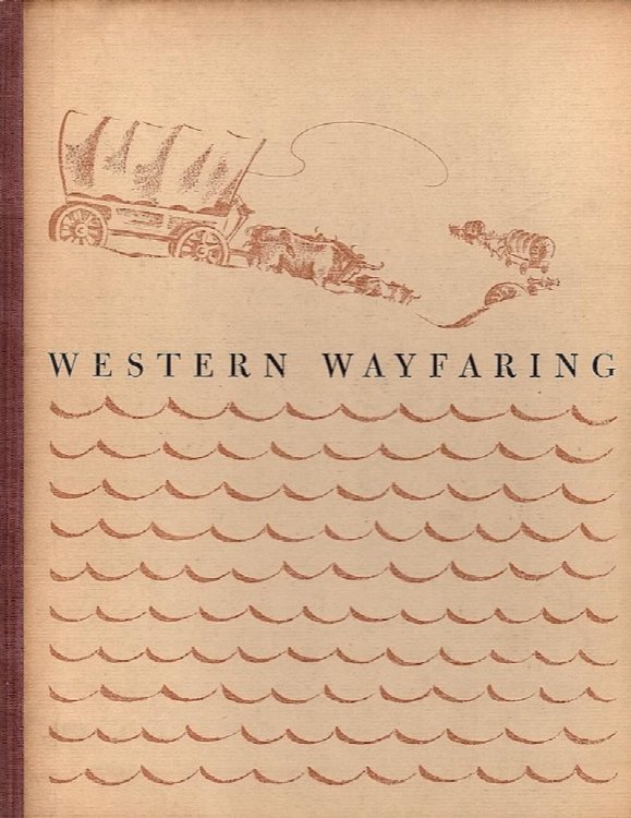Image for WESTERN WAYFARING: ROUTES OF EXPLORATION AND TRADE IN THE AMERICAN SOUTHWEST WESTERN WAYFARING: ROUTES OF EXPLORATION AND TRADE IN THE AMERICAN SOUTHWEST