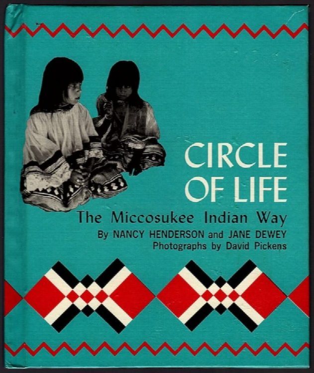 Image for CIRCLE OF LIFE: THE MICCOSUKEE INDIAN WAY CIRCLE OF LIFE: THE MICCOSUKEE INDIAN WAY