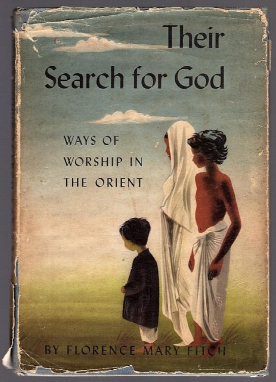 Image for THEIR SEARCH FOR GOD: WAYS OF WORSHIP IN THE ORIENT THEIR SEARCH FOR GOD: WAYS OF WORSHIP IN THE ORIENT