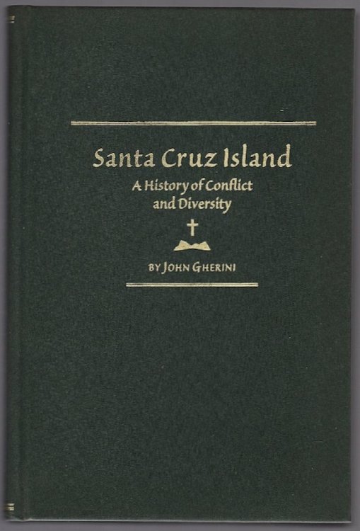 Image for SANTA CRUZ ISLAND: A HISTORY OF CONFLICT AND DIVERSITY SANTA CRUZ ISLAND: A HISTORY OF CONFLICT AND DIVERSITY