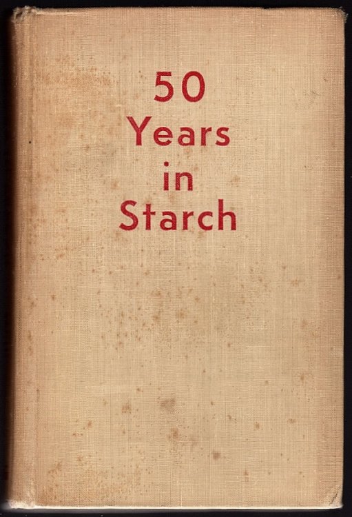 Image for 50 YEARS IN STARCH 50 YEARS IN STARCH