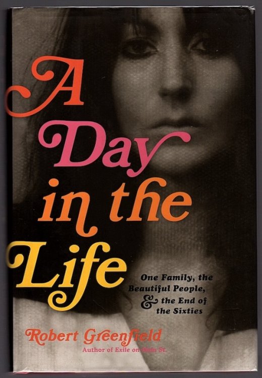 Image for A DAY IN THE LIFE: ONE FAMILY, THE BEAUTIFUL PEOPLE, AND THE END OF THE SIXTIES A DAY IN THE LIFE: ONE FAMILY, THE BEAUTIFUL PEOPLE, AND THE END OF THE SIXTIES