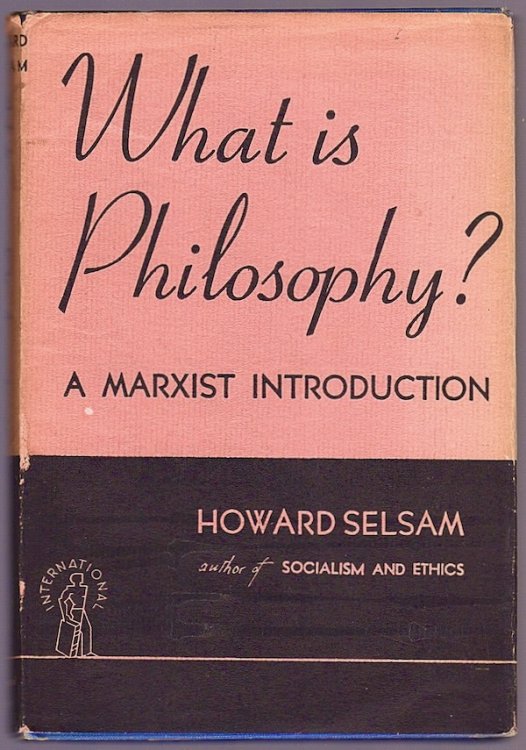 Image for WHAT IS PHILOSOPHY: A MARXIST INTRODUCTION WHAT IS PHILOSOPHY: A MARXIST INTRODUCTION