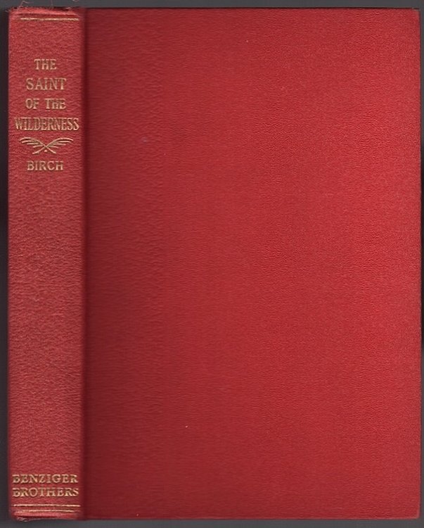 Image for THE SAINT OF THE WILDERNESS: ST. ISAAC JOGUES, S.J. THE SAINT OF THE WILDERNESS: ST. ISAAC JOGUES, S.J.