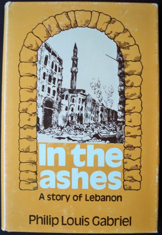 Image for IN THE ASHES: A STORY OF LEBANON IN THE ASHES: A STORY OF LEBANON