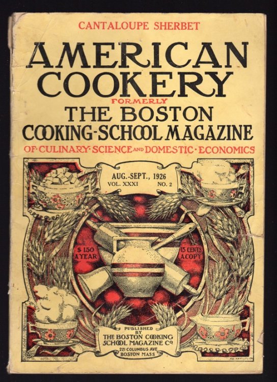 AMERICAN COOKERY (FORMERLY THE BOSTON COOKING-SCHOOL MAGAZINE OF CULINARY SCIENCE & DOMESTIC ECONOMICS), AUGUST - SEPTEMBER, 1926, VOL. XXXI, NO. 2