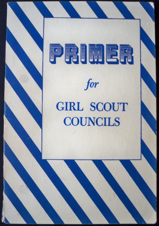 Image for PRIMER FOR GIRL SCOUT COUNCILS: A GUIDE TO COUNCIL ADMINISTRATION PRIMER FOR GIRL SCOUT COUNCILS: A GUIDE TO COUNCIL ADMINISTRATION