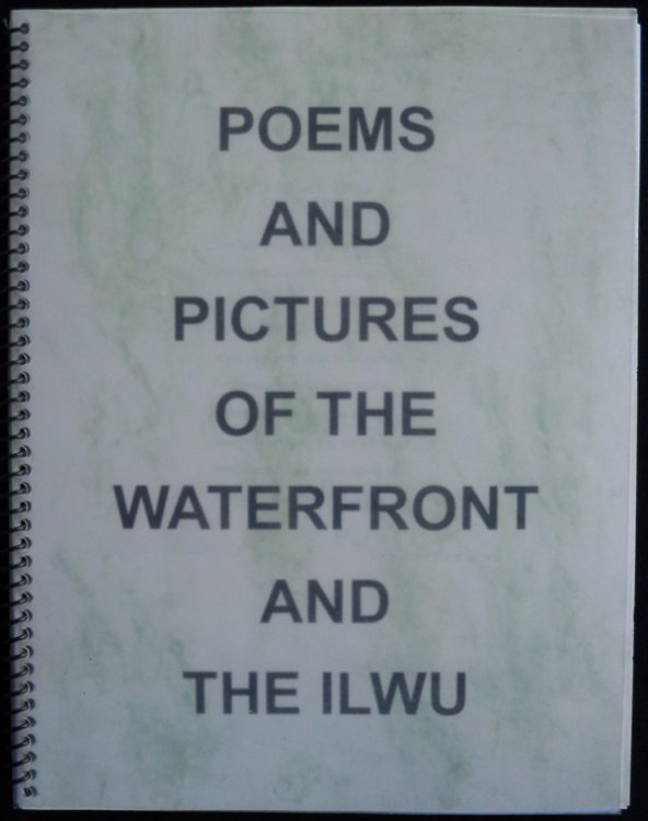 Image for POEMS AND PICTURES OF THE WATERFRONT AND THE ILWU POEMS AND PICTURES OF THE WATERFRONT AND THE ILWU