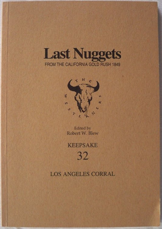 Image for LAST NUGGETS FROM THE CALIFORNIA GOLD RUSH 1849, KEEPSAKE 32 LAST NUGGETS FROM THE CALIFORNIA GOLD RUSH 1849, KEEPSAKE 32